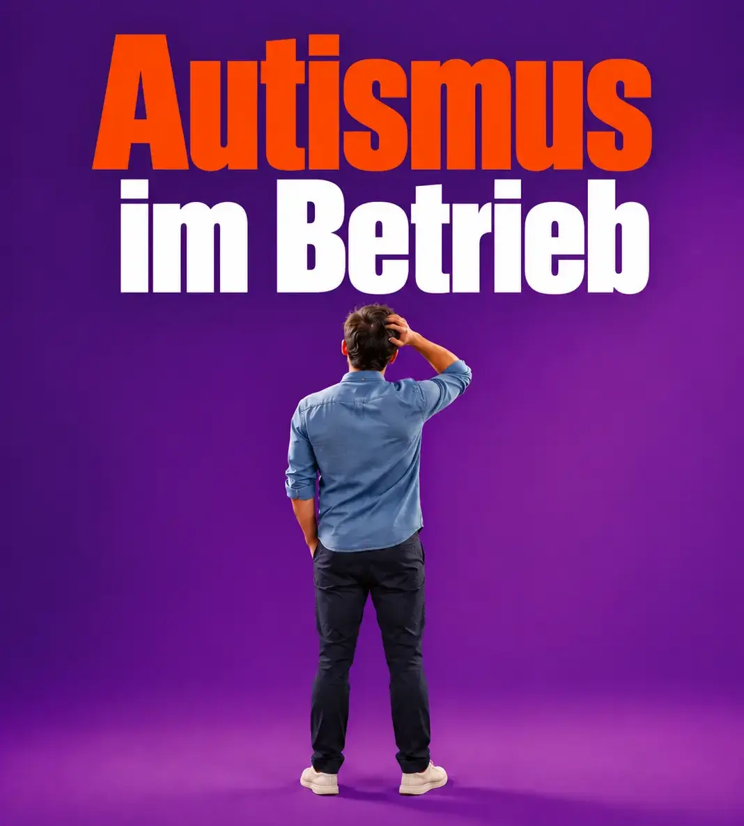 Über einem Mann, der sich am Hinterkopf berührt, steht die Überschrift „Autismus im Betrieb“ vor violettem Hintergrund.